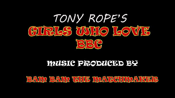 PMV: Tony Rope’s Girls Who Love BBC Compilation