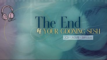 The End of Your Gooning Sesh – English femdom JOI