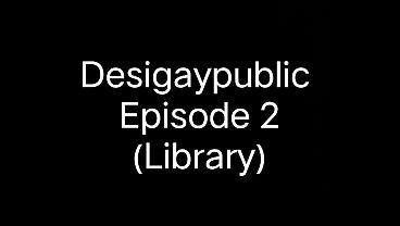 Desigaypublic Ep-2 Someone Was Watching? In Library