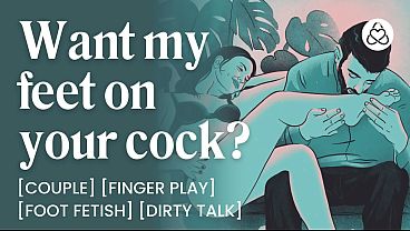 ASMR Audio Porn: Friends With Benefits Foot Fetish Fuck – Teasing, Footjob & Dirty Talk – Erotic Audio Roleplay for Women