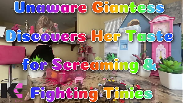 Unaware Giantess Discovers Her Taste for Screaming/Fighting Tinies